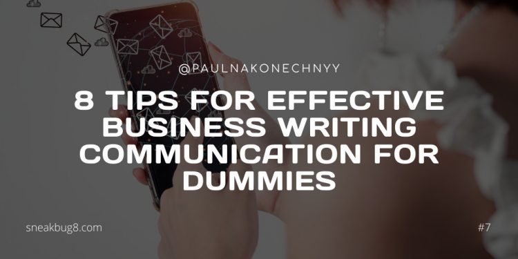 8 tips for effective business writing communication for dummies