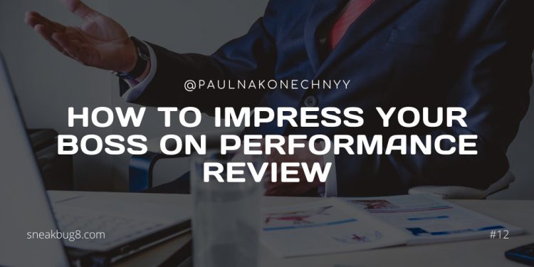 8 Tips on How to Impress Your Boss on Performance Review