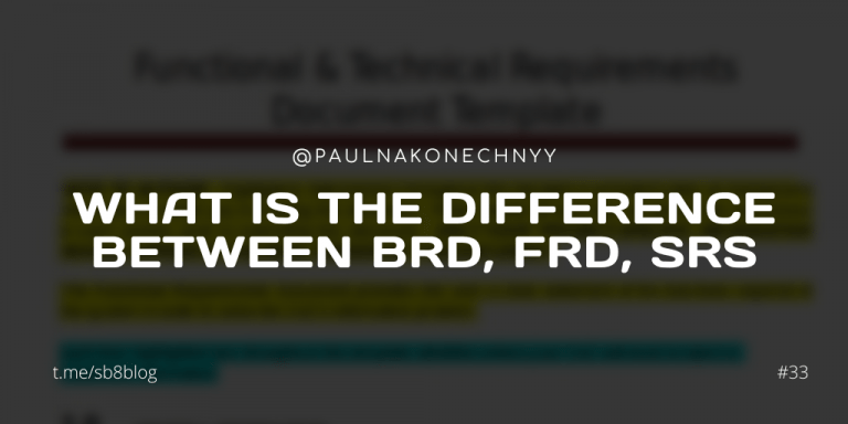 what-is-the-difference-between-brd-frd-and-srs-pavel-nakonechnyy