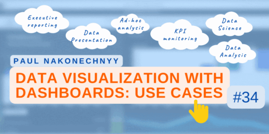 Data Visualization with dashboards: Use Cases